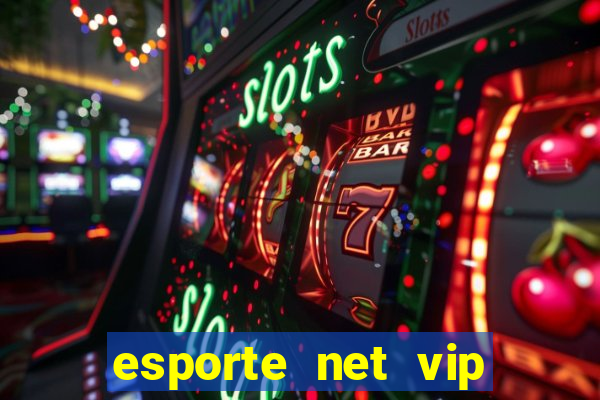 esporte net vip bet apostas